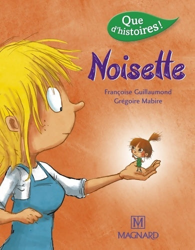 Livrenpoche : Que d'histoires ! CP série 3 - noisette (2016) - Françoise Guillaumond - Livre