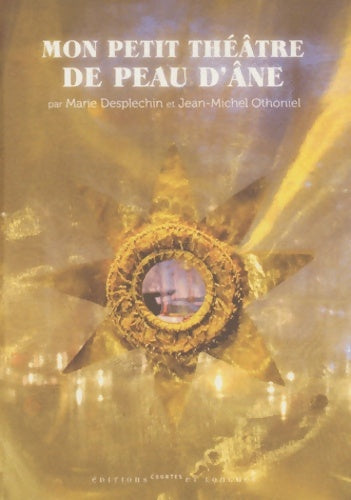 Livrenpoche : Mon petit théâtre de peau d'âne - Marie Desplechin - Livre