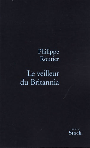 Livrenpoche : Le veilleur de britannia - Philippe Routier - Livre