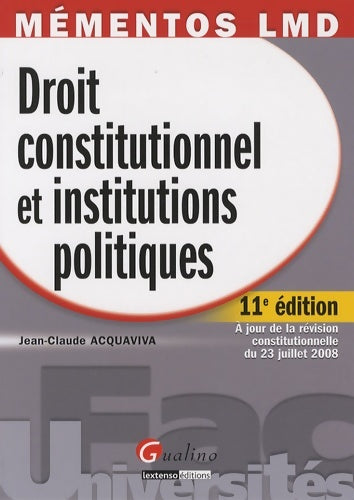 Livrenpoche : Droit constitutionnel et institutions politiques - Jean-Claude Acquaviva - Livre