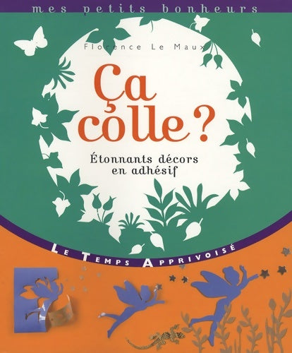 Livrenpoche : Ca colle ? etonnants décors en adhésif - Florence Le Maux - Livre