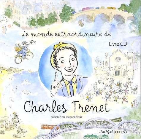 Livrenpoche : Le monde extraordinaire de Charles trenet - Eglantine Bonetto - Livre