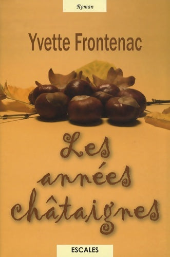 Livrenpoche : Les années châtaignes - Yvette Frontenac - Livre