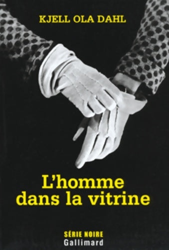 Livrenpoche : L'homme dans la vitrine : Une enquête de gunnarstranda et frølich - Kjell Ola Dahl - Livre