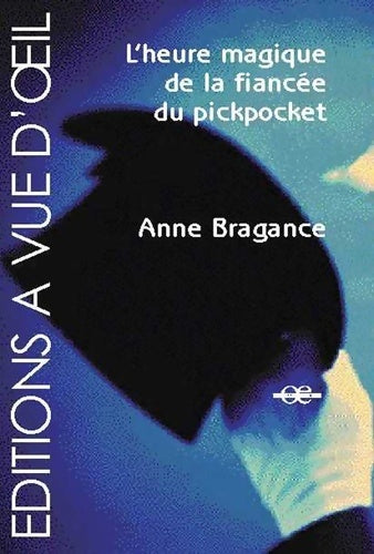 Livrenpoche : L'heure magique de la fiancée du pickpocket - Anne Bragance - Livre