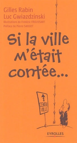 Livrenpoche : Si la ville m'était contée - Luc Gwiazdzinski - Livre