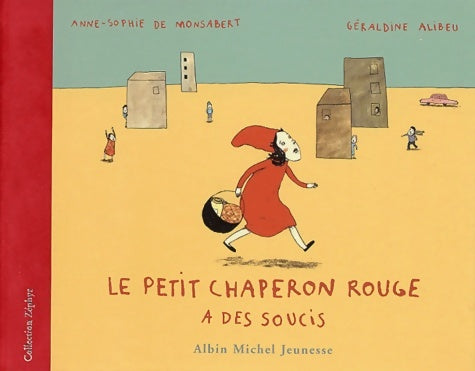 Livrenpoche : Le petit chaperon rouge à des soucis - Anne-sophie De Montsabert - Livre