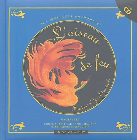 Livrenpoche : L'oiseau de feu : Un ballet - Sophie Humann - Livre