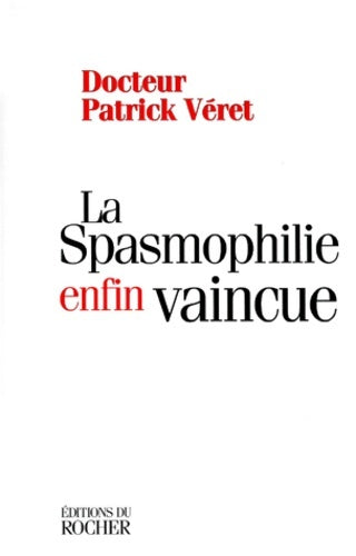 Livrenpoche : La spasmophilie enfin vaincue - P. Veret - Livre
