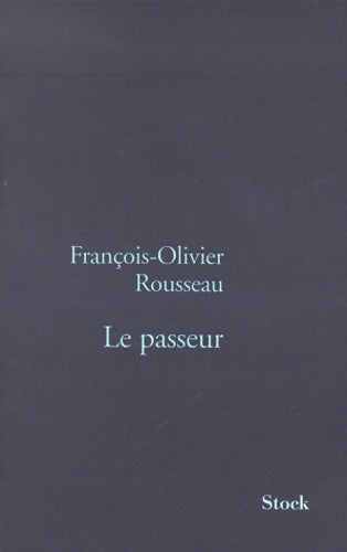 Livrenpoche : Le passeur - François-Olivier Rousseau - Livre