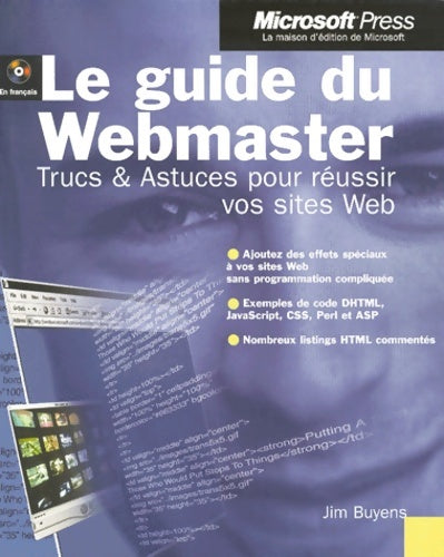 Livrenpoche : Le guide du webmaster : Trucs et astuces pour réussir vos sites web - Jim Buyens - Livre