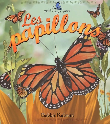 Livrenpoche : Les papillons - Bobbie Kalman - Livre