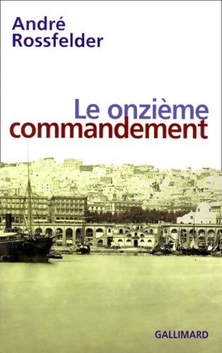 Livrenpoche : Le onzième commandement - André Rossfelder - Livre