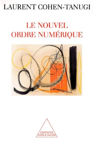 Livrenpoche : Le nouvel ordre numérique - Laurent Cohen-Tanugi - Livre