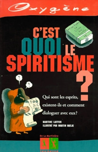 Livrenpoche : C'est quoi le spiritisme ? - Martine Laffon - Livre