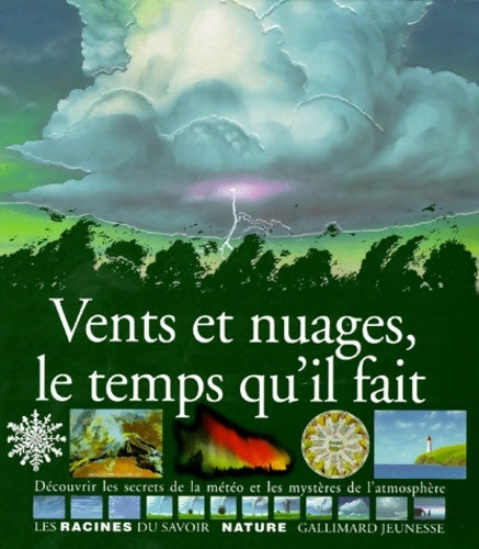Livrenpoche : Vents et nuages le temps qu'il fait : Découvrir les secrets de la météo et les mystères de l'atmosphère - Costa De Beauregard - Livre