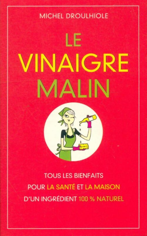 Livrenpoche : Le vinaigre malin - Droulhiole Michel - Livre