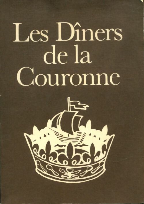 Livrenpoche : Les dîners de la Couronne : Les bonnes tables autour de Paris - Collectif - Livre