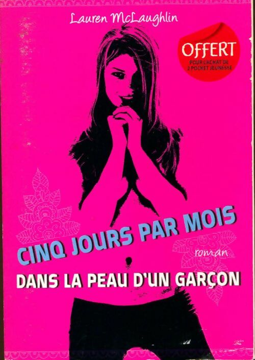 Livrenpoche : Cinq jours par mois dans la peau d'un garçon - Lauren McLaughlin - Livre