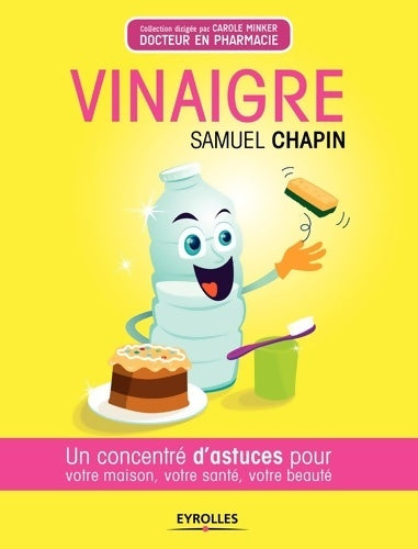 Livrenpoche : Vinaigre. Un concentré d'astuces pour votre maison votre santé et votre beauté - Samuel Chapin - Livre