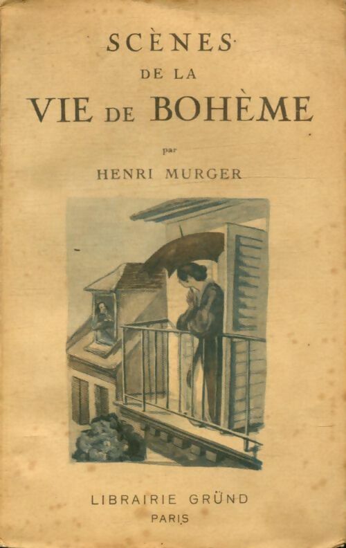 Scènes de la vie de bohème - Henri Murger -  Librairie Grund - Livre