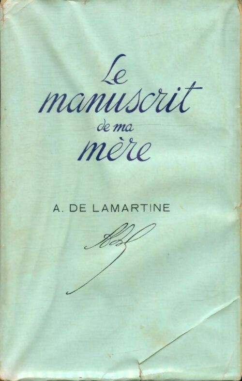 Livrenpoche : Le manuscrit de ma mère - Alphonse De Lamartine - Livre