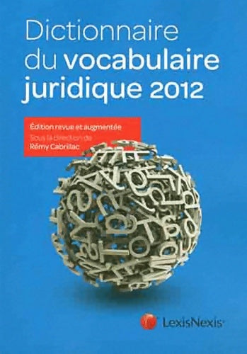 Livrenpoche : Dictionnaire du vocabulaire juridique 2012 - Rémy Cabrillac - Livre