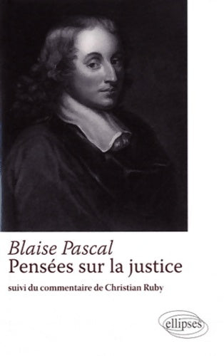 Livrenpoche : Blaise pascal pensées sur la justice / Commentaire de Christian Ruby - Blaise Pascal - Livre