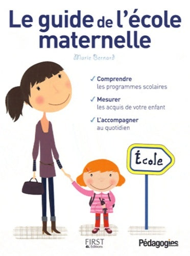 Livrenpoche : Le guide de l'école maternelle - Marie Bernard - Livre