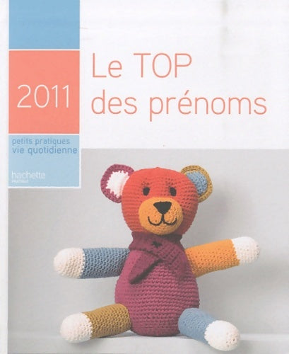 Livrenpoche : Le top des prénoms 2011 - Pascale De Lomas - Livre