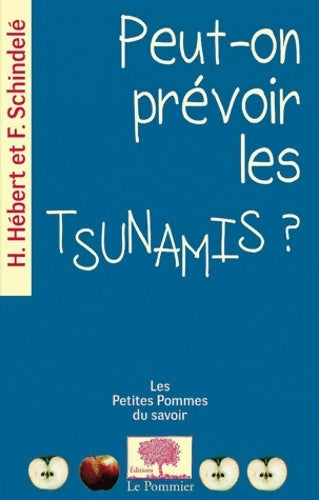 Livrenpoche : Peut-on prévoir les tsunamis ? - Hélène Hébert - Livre