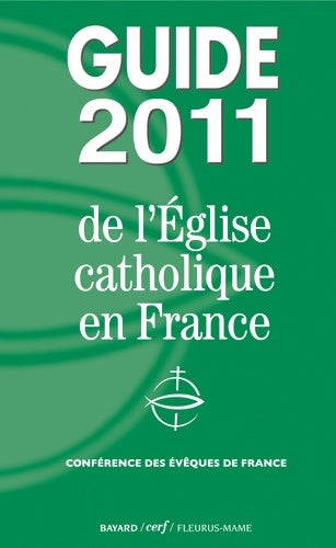 Livrenpoche : Guide de l'église catholique en France 2011 - Conférence Des Évêques De France - Livre