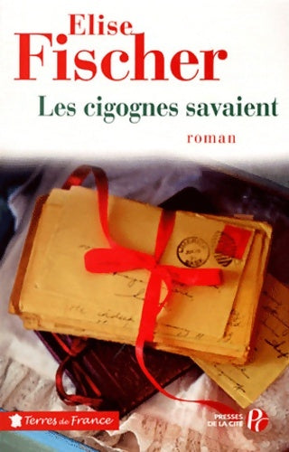 Livrenpoche : Les cigognes savaient - Elise Fischer - Livre