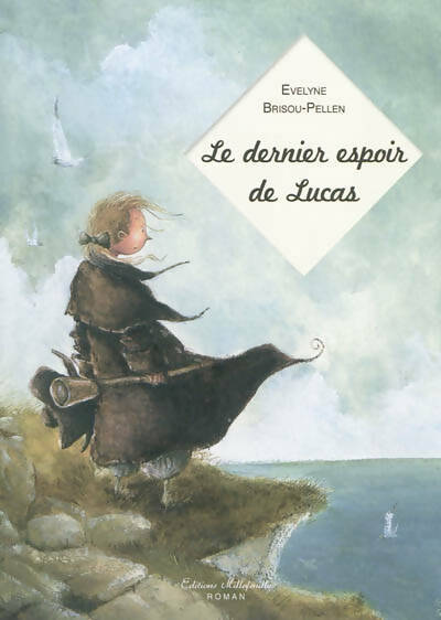Livrenpoche : Le dernier espoir de Lucas - Evelyne Brisou-Pellen - Livre