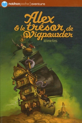 Livrenpoche : Alex et le trésor de Wigpowder - Adrienne Kress - Livre