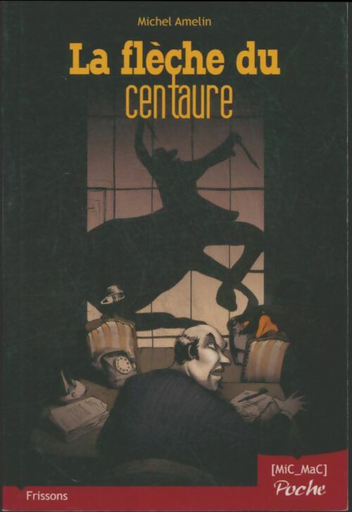 Livrenpoche : La flèche du centaure - Michel Amelin - Livre