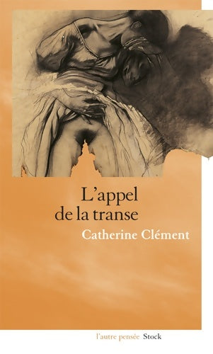 L'appel de la transe - Catherine Clément - Livre