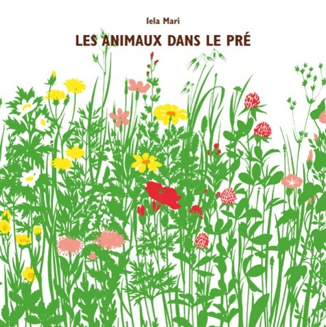 Livrenpoche : Les animaux dans le pré - Iela Mari - Livre