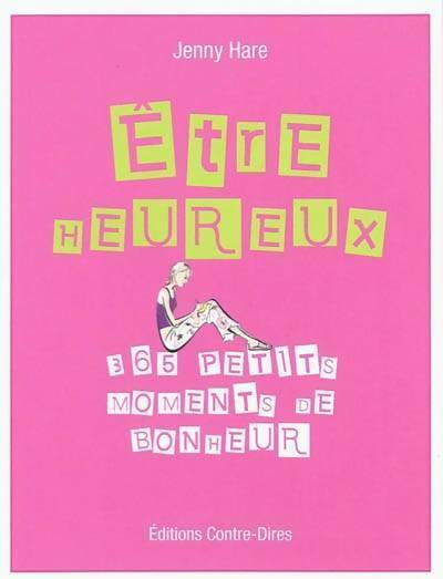 Livrenpoche : Etre heureux. 365 petits moments de bonheur - Jenny Hare - Livre