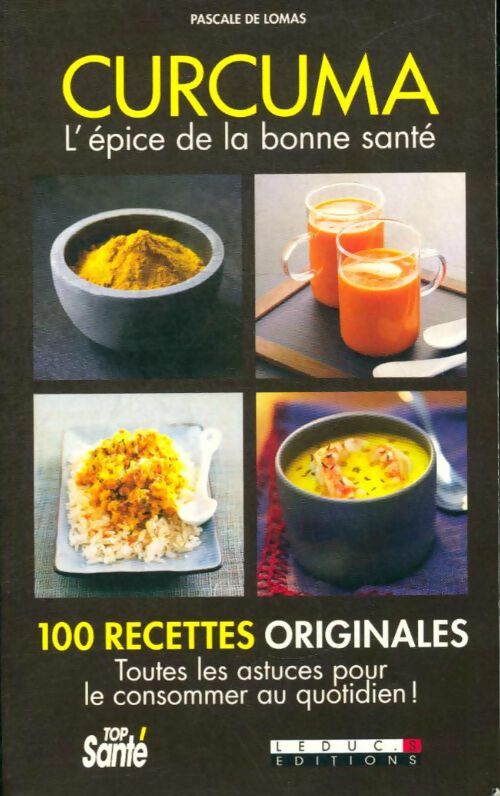 Livrenpoche : Curcuma. L'épice de la bonne santé - Pascale de Lomas - Livre