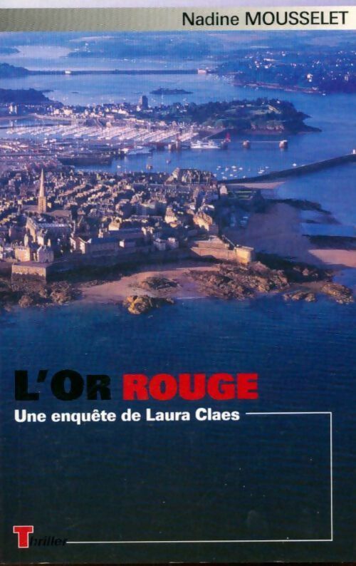 Livrenpoche : L'or rouge - Nadine Mousselet - Livre