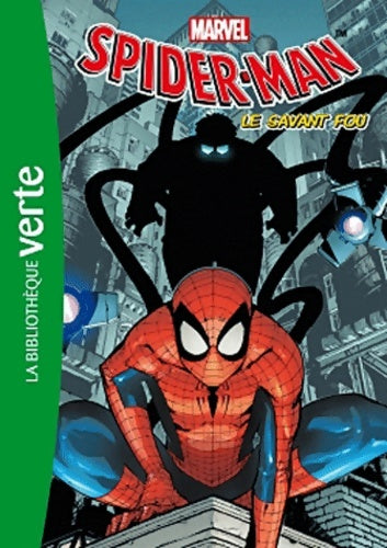 Livrenpoche : Spider-man Tome III : Le savant fou - Marvel - Livre