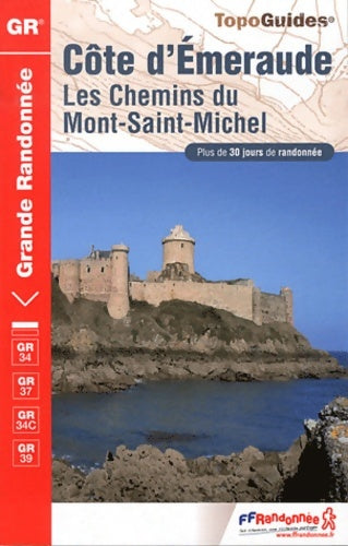 Livrenpoche : Côte d'Emeraude : Les chemins du Mont-Saint-Michel - Collectif - Livre