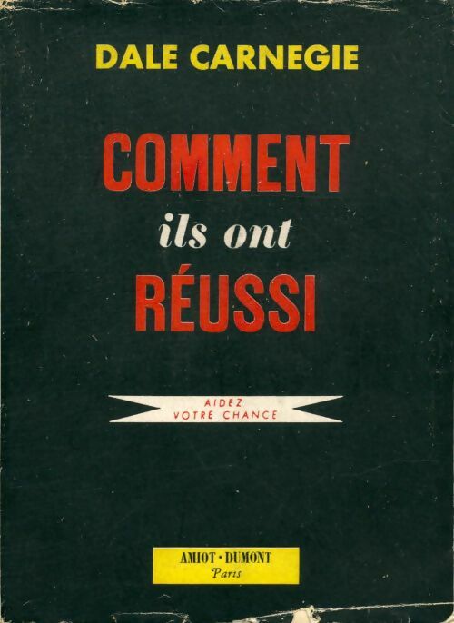 Livrenpoche : Comment ils ont réussi - Dale Carnegie - Livre