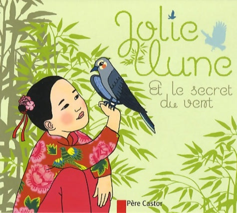 Livrenpoche : Jolie lune et le secret du vent - Mary-Hélène Sarno - Livre
