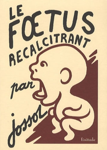 Livrenpoche : Le foetus récalcitrant - Gustave Henri Jossot - Livre