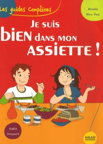 Livrenpoche : Je suis bien dans mon assiette ! - Michèle Mira-Pons - Livre