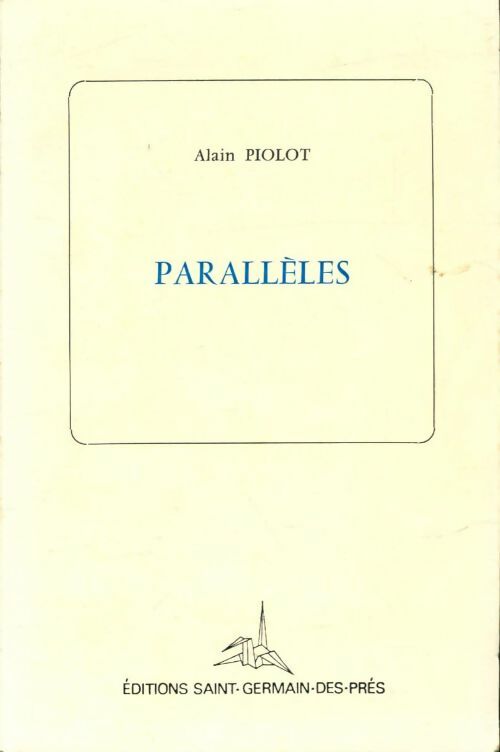Livrenpoche : Parallèles - Alain Piolot - Livre