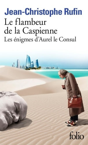 Livrenpoche : Le flambeur de la Caspienne - Jean-Christophe Rufin - Livre