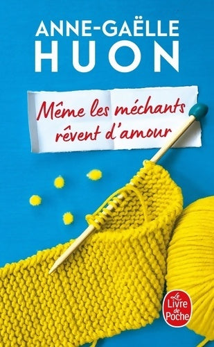 Livrenpoche : Même les méchants rêvent d'amour - Anne-Gaëlle Huon - Livre